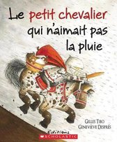 Le Petit Chevalier Qui n'Aimait Pas La Pluie