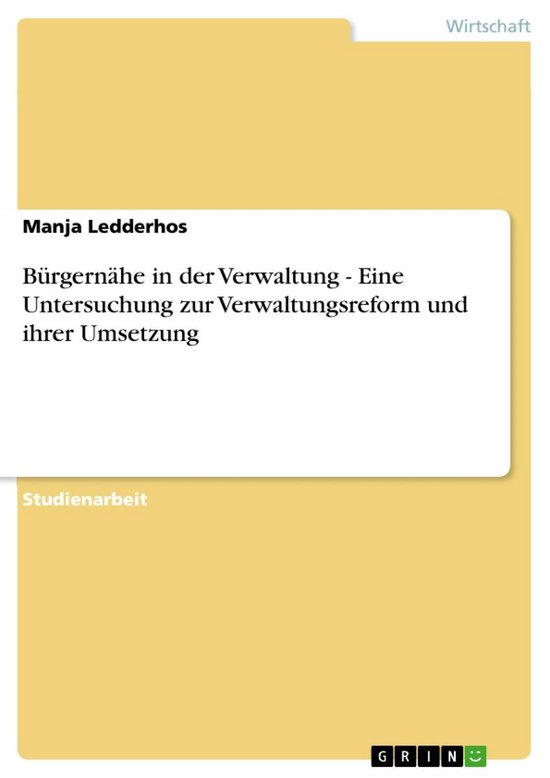 Bürgernähe in der Verwaltung - Eine Untersuchung zur Verwa ... - cover