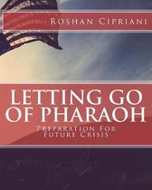 Letting Go of Pharaoh