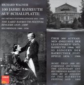 100 Jahre Bayreuth auf Schallplatte: The Early Festival Singers, 1887-1906