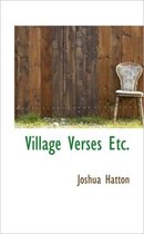 Village Verses Etc.