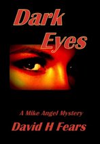Mike Angel Mysteries - Dark Eyes: A Mike Angel Mystery