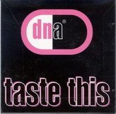 DNA  - Taste This