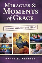 Miracles & Moments of Grace 4 - Miracles & Moments of Grace