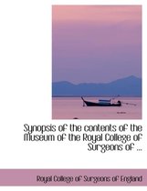 Synopsis of the Contents of the Museum of the Royal College of Surgeons of ...