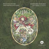 Magnard Ensemble, Rebecca Kenny - Revolting Rhymes And Marvellous Music (CD)