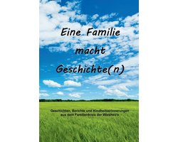 Eine Familie macht Geschichte(n)