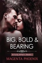 Big, Bold & Bearing