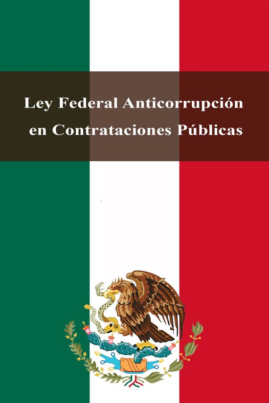 Leyes de México - Ley Federal Anticorrupción en Contrataci ... - cover