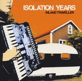 Isolation Years - Inland Traveller (CD)