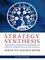 Strategy Synthesis, Managing Strategy Paradoxes to Create Competitive Advantage - Bob De Wit