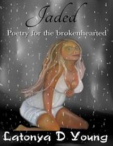 Jaded - Poetry for the Broken Hearted