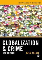 Key Approaches to Criminology - Globalization and Crime