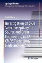 Springer Theses - Investigation on SiGe Selective Epitaxy for Source and Drain Engineering in 22 nm CMOS Technology Node and Beyond