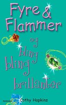 Fyre & Flammer - Fyre & Flammer 11 - Fyre & Flammer og bling bling brillanter