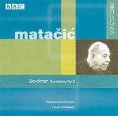 Matacic - Bruckner: Symphony no 3 / Lovro von Matacic, PO