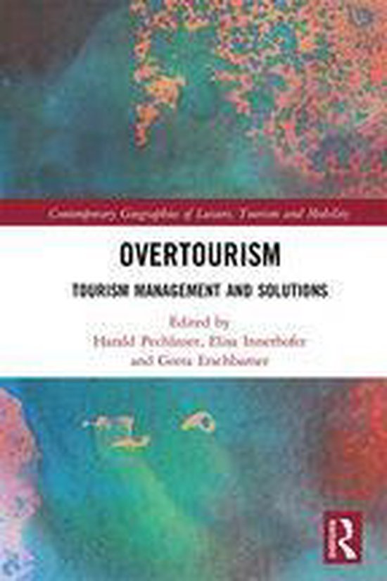 Contemporary Geographies of Leisure, Tourism and Mobility - Overtourism