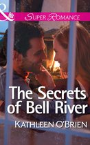 The Secrets of Bell River (Mills & Boon Superromance) (The Sisters of Bell River Ranch - Book 4)