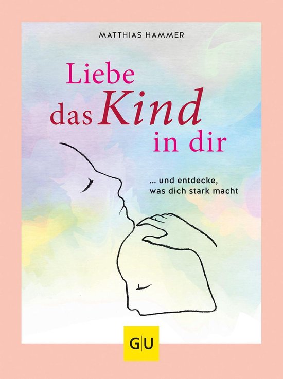 Lebenshilfe - Liebe das Kind in Dir - cover