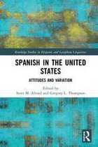 Routledge Studies in Hispanic and Lusophone Linguistics - Spanish in the United States