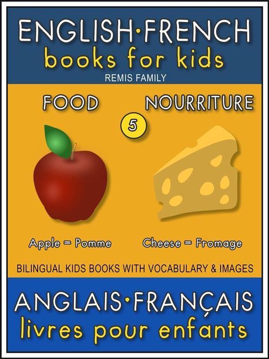 Bilingual Kids Books (EN-FR) 5 - 5 - Food Nourriture - Engli ... - cover