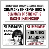 Summary Bundle: Biography & Leadership: Includes Summary of Steve Jobs & Summary of Strengths Based Leadership