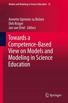 Models and Modeling in Science Education 12 - Towards a Competence-Based View on Models and Modeling in Science Education
