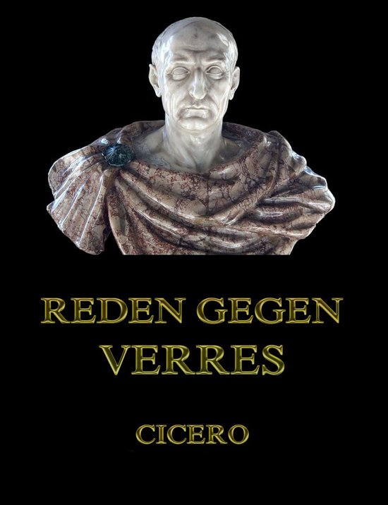 Cicero Reden Gegen Verres übersetzung Reden gegen Verres (ebook), Cicero | 9783849607425 | Boeken | bol