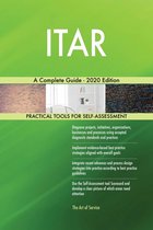 ITAR A Complete Guide - 2020 Edition