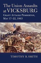 Modern War Studies - The Union Assaults at Vicksburg