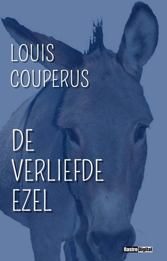 De verliefde ezel - Louis Couperus | 