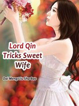 Volume 4 4 - Lord Qin Tricks Sweet Wife