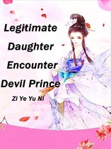 Volume 4 4 - Legitimate Daughter: Encounter Devil Prince