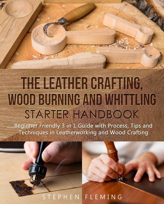 DIY - The Leather Crafting, Wood Burning and Whittling Start ... - cover