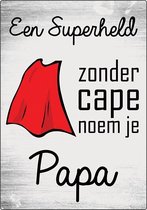 Spreukenbordje: Een superheld zonder cape noem je papa! | Houten Tekstbord