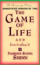 THE GAME OF LIFE AND HOW TO PLAY IT (Annotated)