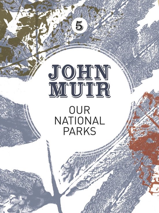 John Muir: The Eight Wilderness-Discovery Books 5 - Our Nati ... - cover