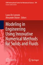 CISM International Centre for Mechanical Sciences 599 - Modeling in Engineering Using Innovative Numerical Methods for Solids and Fluids