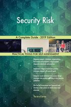 Security Risk A Complete Guide - 2019 Edition