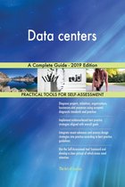 Data centers A Complete Guide - 2019 Edition