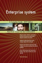 Enterprise system A Complete Guide - 2019 Edition
