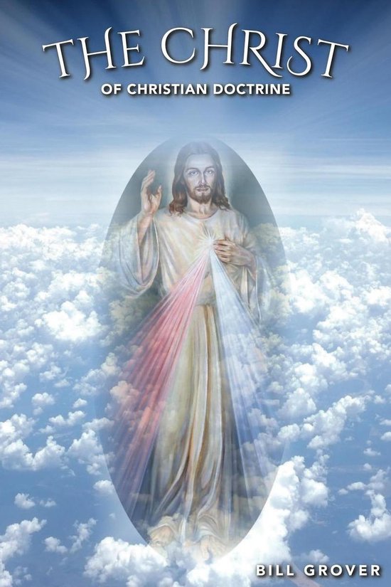 The Christ of Christian Doctrine