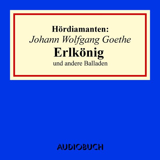 Johann Wolfgang Goethe: "Erlkönig" und andere Balladen - cover