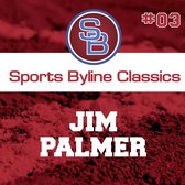 Sports Byline: Jim Palmer
