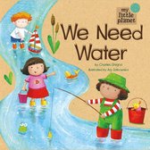 We Need Water