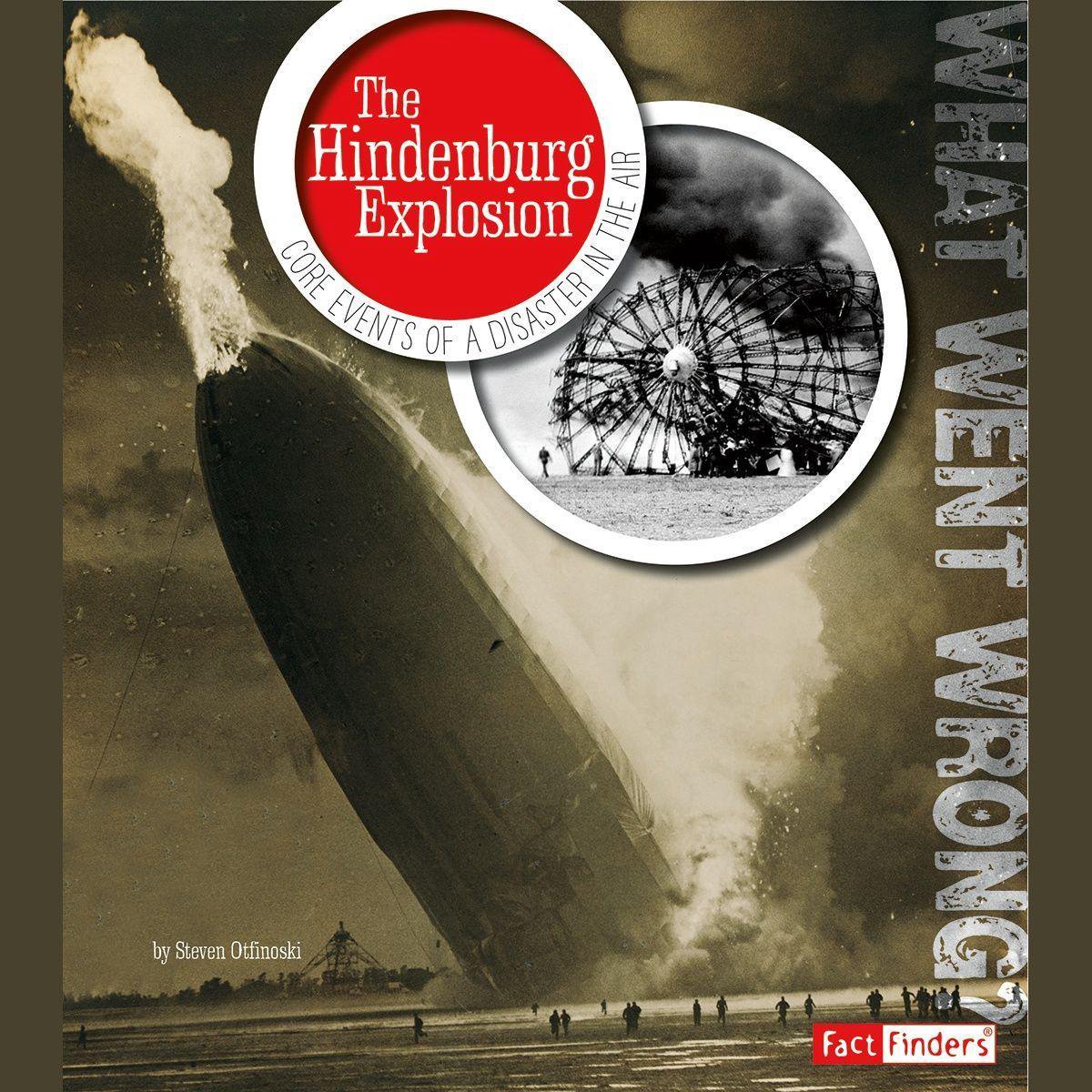 Hindenburg Explosion, The - Steven Otfinoski
