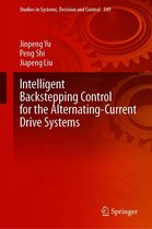 Studies in Systems, Decision and Control 349 - Intelligent Backstepping Control for the Alternating-Current Drive Systems