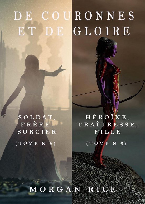 De Couronnes et de Gloire 5 - De Couronnes et de Gloire (Tomes 5 et 6 ...