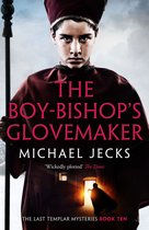 The Last Templar Mysteries 10 - The Boy-Bishop's Glovemaker