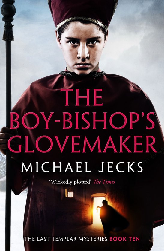 Last Templar Mysteries 10 - The Boy-Bishop's Glovemaker - cover